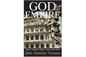 God and Empire: Jesus Against Rome, Then and Now