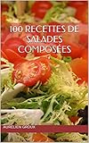 Image de 100 recettes de salades composées (French Edition)
