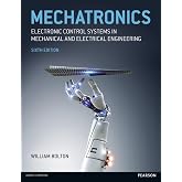 Mechatronics: Electronic Control Systems in Mechanical and Electrical Engineering