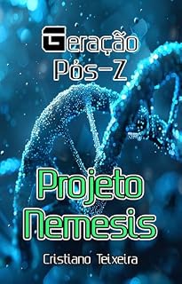 Livro Projeto Nemesis (Geração Pós-Z Livro 1)