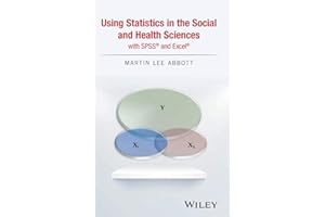 Using Statistics in the Social and Health Sciences with SPSS and Excel