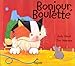 Bonjour, Boulette by