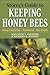 Storey's Guide to Keeping Honey Bees: Honey Production, Pollination, Bee Health (Storey’s Guide to Raising)