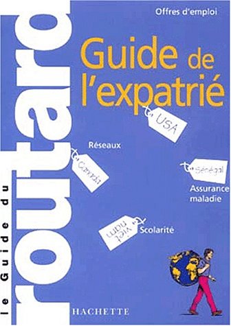 Le  guide du routard de l'expatrié