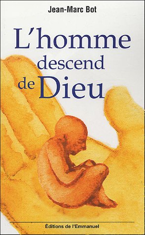 L' homme descend de Dieu
