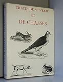 Traité de vènerie et de chasses... by