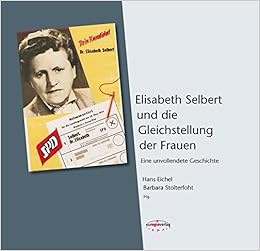 Elisabeth Selbert Und Die Gleichstellung Der Frauen Eine
