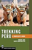 Trekking Peru: A Traveler's Guide by Daisy Kunstaetter, Robert Kunstaetter