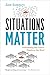 Situations Matter: Understanding How Context Transforms Your World