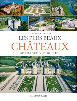 Amazon In Buy Les Plus Beaux Chateaux De France Vus Du Ciel Book Online At Low Prices In India Les Plus Beaux Chateaux De France Vus Du Ciel Reviews Ratings