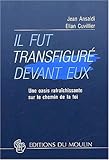 Il fut transfiguré devant eux (Le Moulin) (French Edition) by