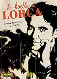 La Huella de Lorca (BIOGRAFÍA) (Spanish Edition) by El Torres, Carlos Hernández