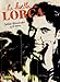 La Huella de Lorca (BIOGRAFÍA) (Spanish Edition) by El Torres, Carlos Hernández