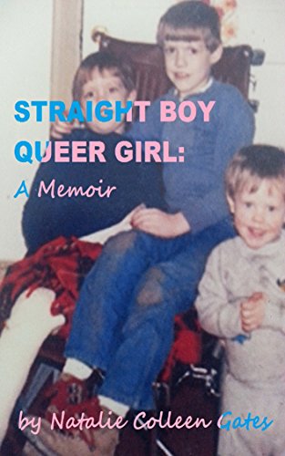 Straight Boy/Queer Girl: a Memoir