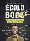 Professeur Feuillage présente son Ecolo Book : Comment devenir écolo sans devenir chiant by