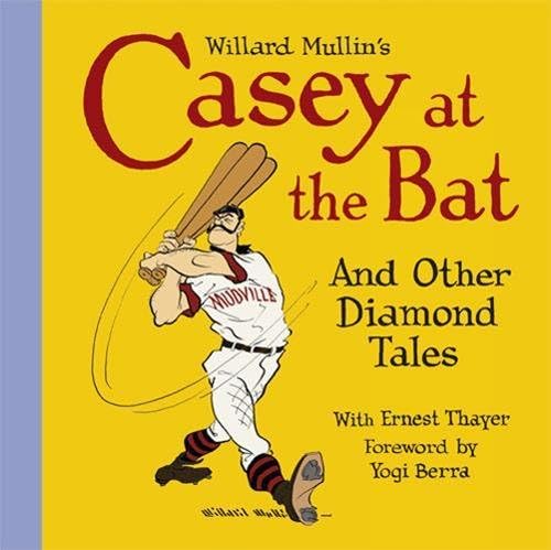 Willard Mullin's Casey at the Bat and Other Tales from the Diamond