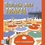 The Golden Age of Travel 2013 Wall (calendar) (English and French Edition) by