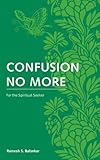 Confusion No More: For the Spiritual Seeker