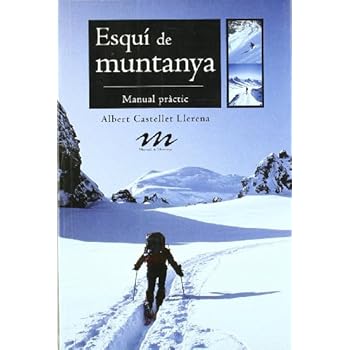 Esquí de muntanya: Manual pràctic (Manuals de muntanya) Esquí de muntanya: Manual pràctic (Manuals de muntanya)