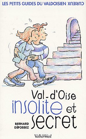 Val-d'Oise insolite et secret