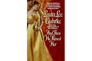 And Then He Kissed Her: A Historical Romance Where an Etiquette Expert's Rules Meet a Devilish Lord (Girl Bachelors series Bo