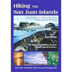 Hiking the San Juan Islands: Island Hikes and Walks in San Juan, Skagit and Island Counties