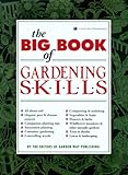 The Big Book of Gardening Skills by 