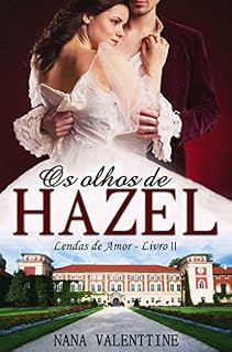 Livro Os Olhos de Hazel (Lendas de Amor Livro 2)