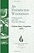 An Unexpected Wilderness: Christianity and the Natural World (College Theology Society Annual Volume)