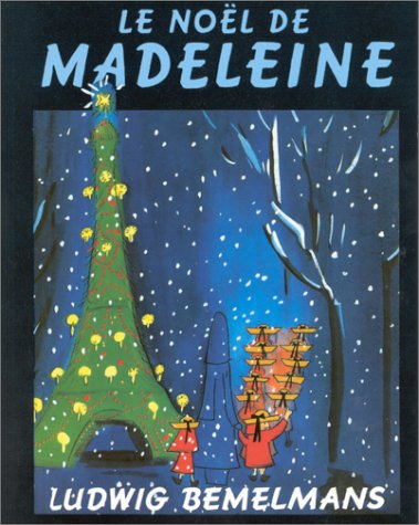 Noel De Madeleine (French Edition) by Ludwig Bemelmans