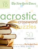 The New York Times Acrostic Puzzles Volume 10: 50 Engaging Acrostics from the Pages of The New York Times by The New York Times, Henry Rathvon