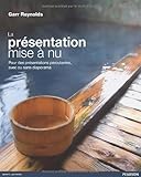 La présentation mise à nu : Pour des présentations percutantes, avec ou sans diaporama by 