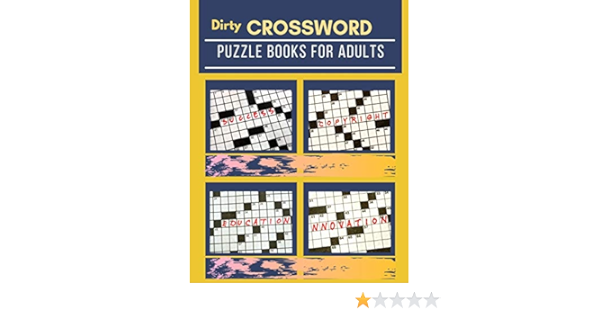 Dirty Crossword Puzzle Books For Adults A Unique Crossword Puzzle Book For Adults Medium Difficulty Based On Contemporary Words As Crossword Super Puzzles To Solve Gore Erin S 9781095845905 Amazon Com Books
