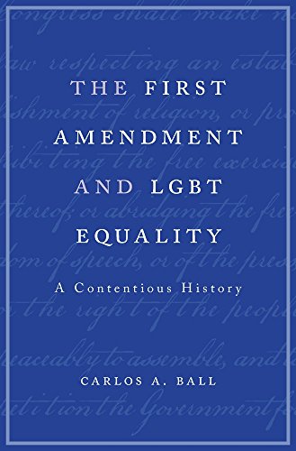 The First Amendment and LGBT Equality: A Contentious History