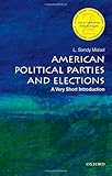 American Political Parties and Elections: A Very Short Introduction (Very Short Introductions)