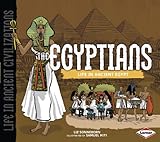 Front cover for the book The Egyptians: Life in Ancient Egypt (Life in Ancient Civilizations) by Liz Sonneborn