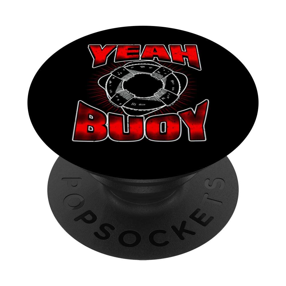 Yeah Buoy Lifeguard Swimmer Beach Fan PopSockets Adhesive PopGrip