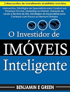 Livro Investidor Imobiliário: Manuscritos, Estratégias de Especialistas para Construir sua Presença Online, Marketing na Internet, Geração de Leads e Receita do Site, Começando com Pouco ou Nenhum Dinheiro