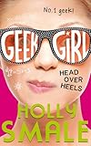 Head Over Heels (Geek Girl, Book 5)