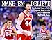 Make 'Em Believe - The Inside Story of the Badgers' Road to the 2015 Final Four