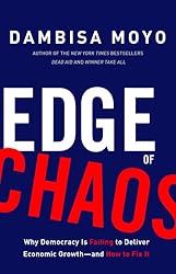 Edge of Chaos: Why Democracy Is Failing to Deliver