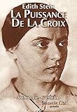 La puissance de la Croix: Anthologie - 6e édition (Spiritualité) (French Edition) by Édith Stein, Martin Battmann