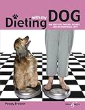 Dieting with my dog - One busy life, two full figures ... and unconditional love by Peggy Frezon