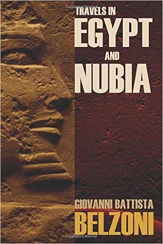 Travels In Egypt And Nubia Expanded Annotated Giovanni - 