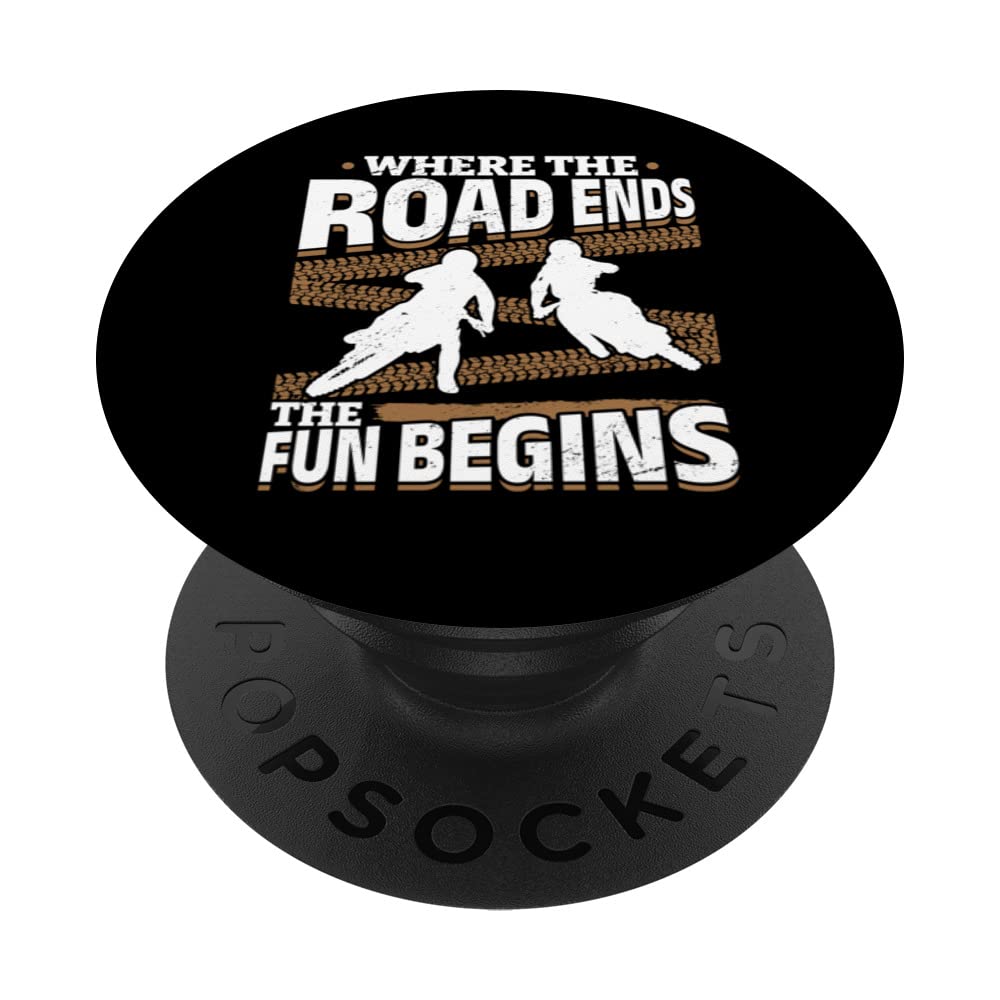 Dirtbike Motocross Where the Road ends the Fun Beginns MX PopSockets Swappable PopGrip
