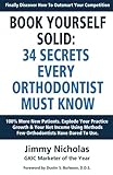 Book Yourself Solid: 34 Secrets Every Orthodontist Must Know