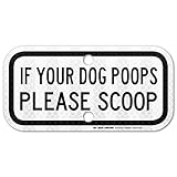 If Your Dog Poops Please Scoop Laminated Sign - 6