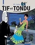 Tif et Tondu, Tome 32 à 39 : Le retour de choc : Traitement de choc ; Choc 235 ; Dans les griffes d by 