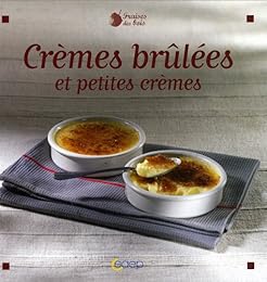 Crèmes brûlées et petites crèmes