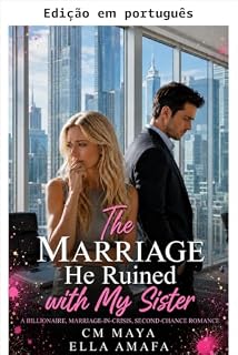 Livro O casamento que ele arruinou com minha irmã (Seu casamento em crise Livro 92)